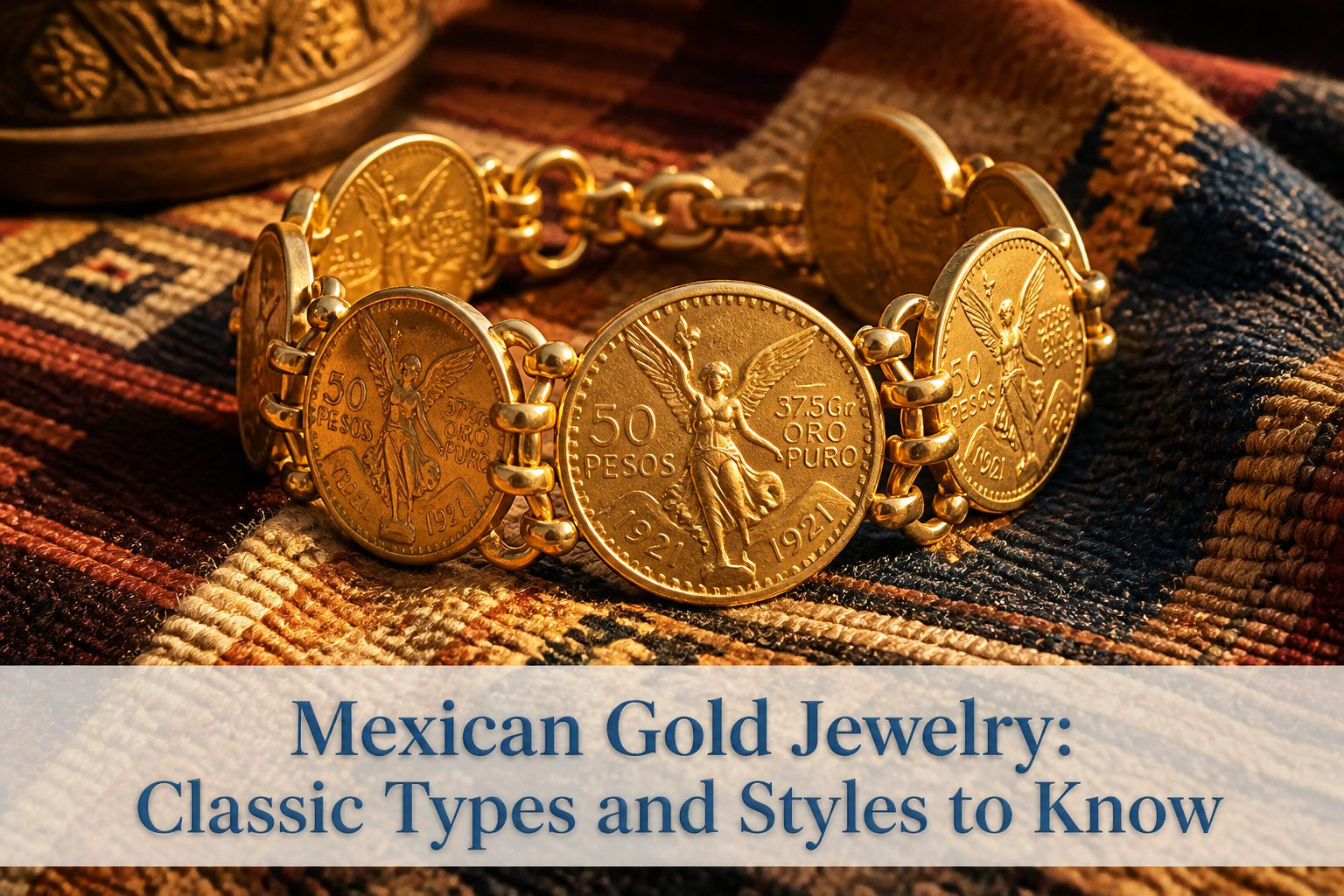 Various types of Mexican gold jewelry displayed on a neutral background.